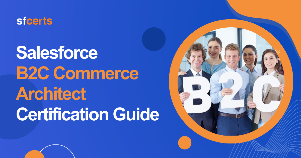 Salesforce B2C Commerce Architect Certification Guide