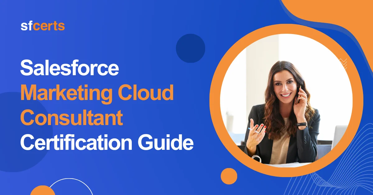 Salesforce Marketing Cloud Consultant Certification Guide