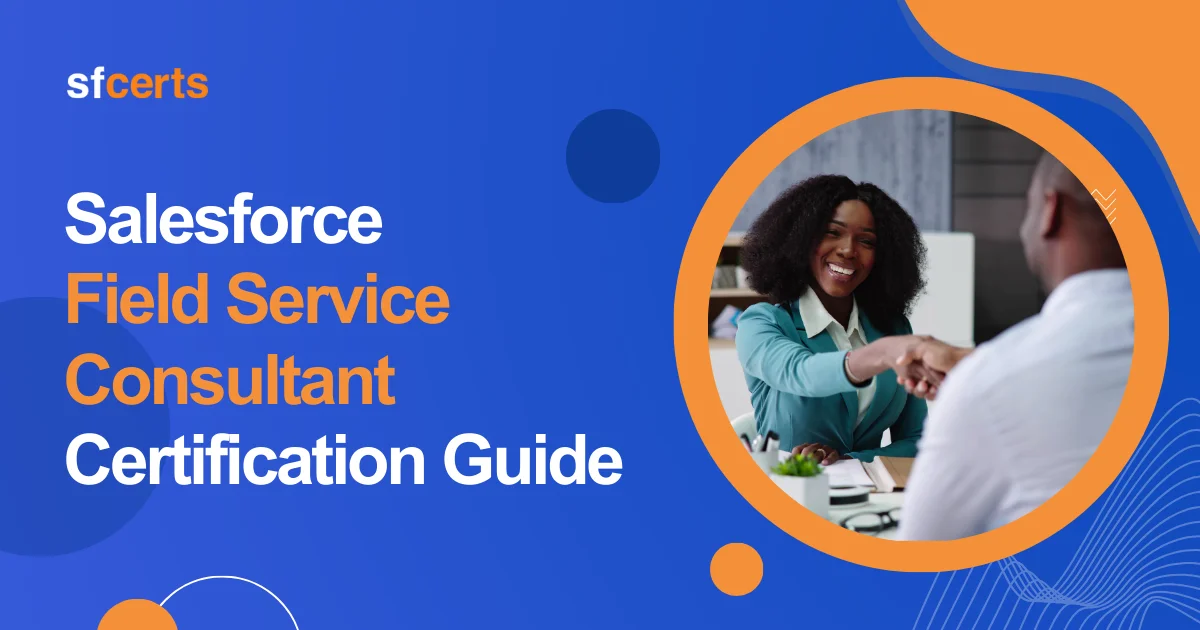 Salesforce Field Service Consultant Certification Guide