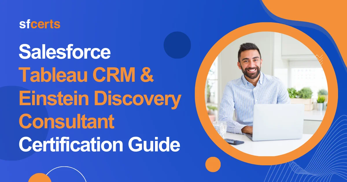 Salesforce Tableau CRM and Einstein Discovery Consultant Certification Guide